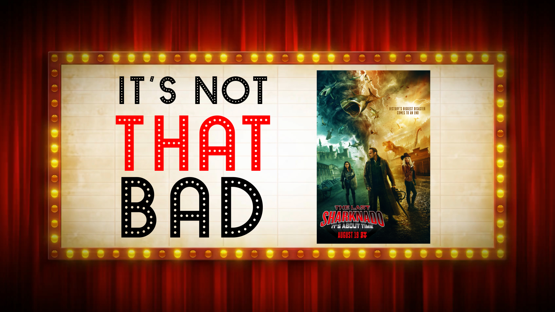 Ep. 189 – The Last Sharknado: It's About Time – It's Not That Bad, image size:1920x1080